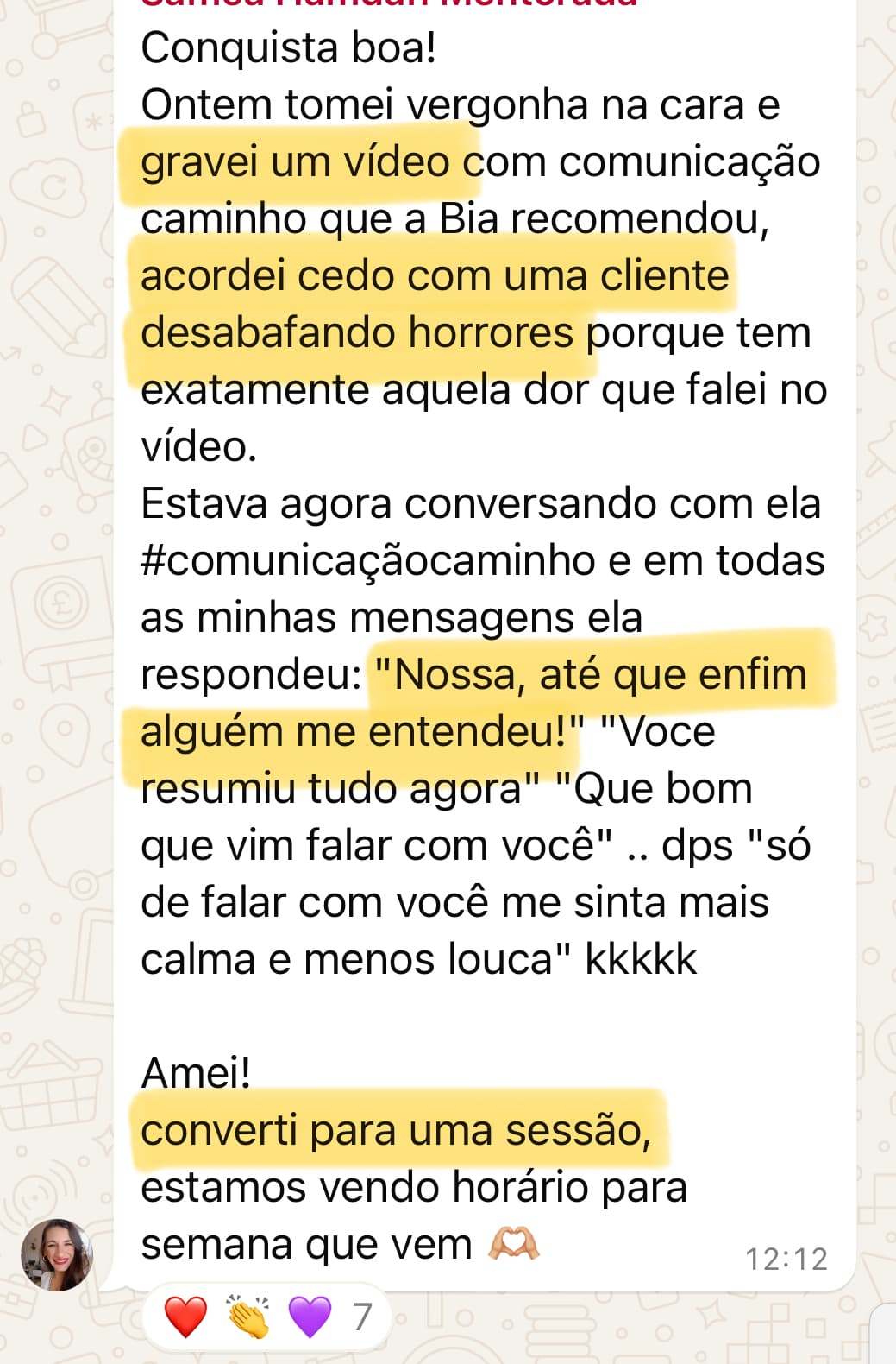 Depoimento de Camila Hamdan: gravou um vídeo e converteu uma cliente em sessão.